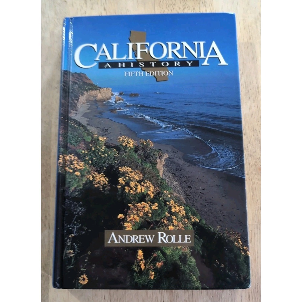 California : A History by Andrew F. Rolle (1998, Hardcover)
